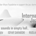 Джаз в пустом зале: в Центре Гейдара Алиева отметят международный праздник 