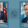 Гутерриш обсудил с главой МИД Азербайджана продвижение миротворческих усилий