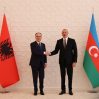 Президент Албании поблагодарил президента Азербайджана